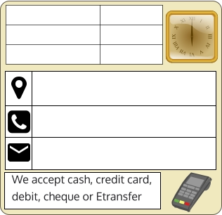 We accept cash, credit card, debit, cheque or Etransfer